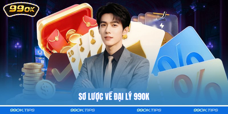 Sơ lược về đại lý 99OK