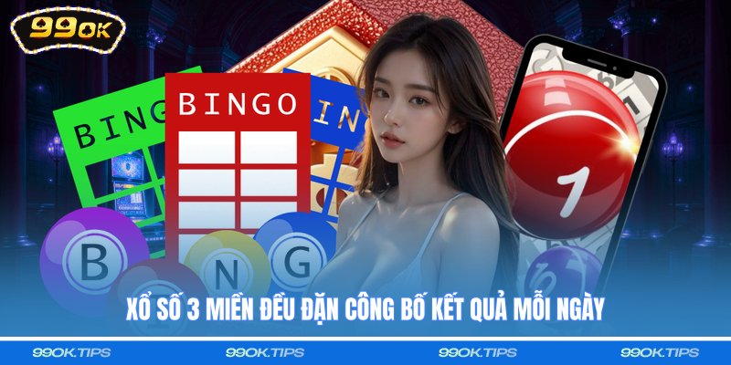 Xổ số 3 miền đều đặn công bố kết quả mỗi ngày